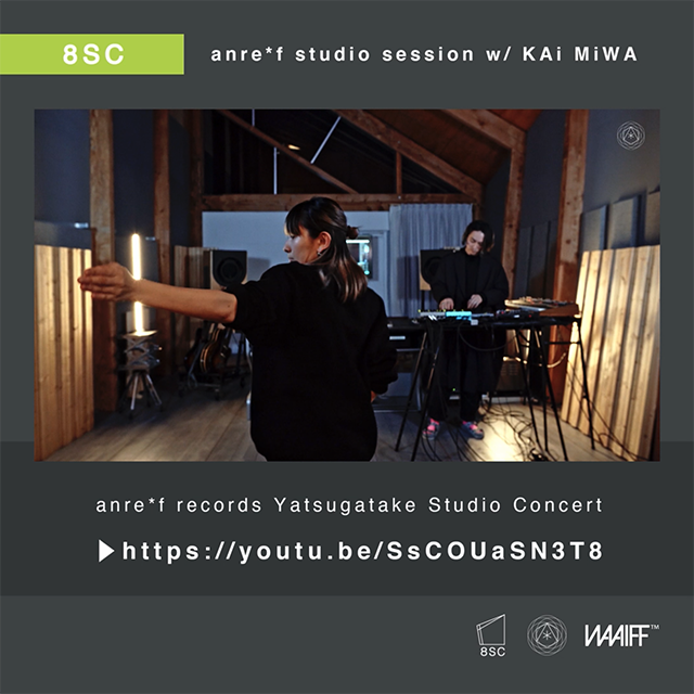 anre*f – studio session w/ KAi MiWA